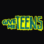 Give Me Teens