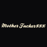 MotherFuckerXXX